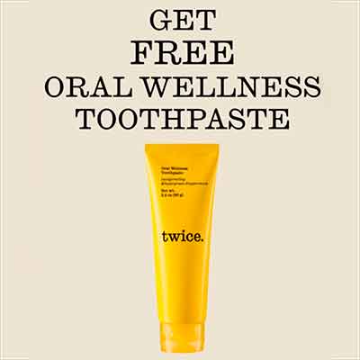 free twice oral wellness toothpaste 1 - FREE Twice Oral Wellness Toothpaste